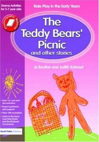 The Teddy Bears' Picnic and Other Stories: Role Play in the Early Years Drama Activities for 3-7 year-olds (Role-Play in the Early Years)
