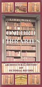 Oxford Libraries: Architectural History and Pictorial Record