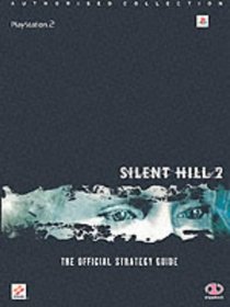 Silent Hill 2: The Official Strategy Guide (Authorised Collection)