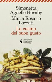 La cucina del buon gusto (Italian Edition)