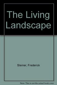 The Living Landscape: An Ecological Approach to Landscape Planning
