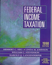 Federal Income Taxation 1998: 1997 Tax Returns, 1998 Tax Planning