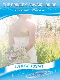 The Prince's Cowgirl Bride (Large Print)