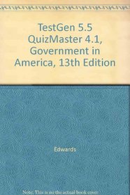 TestGen 5.5 QuizMaster 4.1, Government in America, 13th Edition