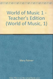 World of Music 1 - Teacher's Edition (World of Music, 1)