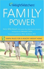 Weight Watchers Family Power: 5 Simple Rules for a Healthy-Weight Home