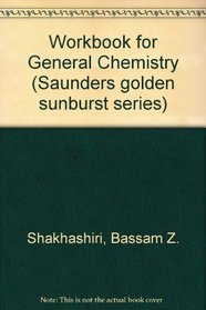 Workbook for General Chemistry (Saunders Golden Sunburst Series)