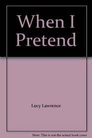 When I Pretend