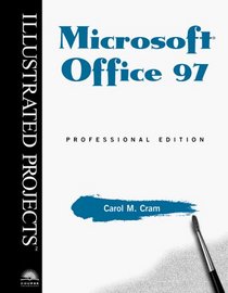 Microsoft Office 97 Professional Edition - Illustrated Projects
