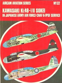 KAWASAKI KI.48-I/II SOKEI IN JAPANESE ARMY AIR FORCE -CNAF & IPSF SERVICE