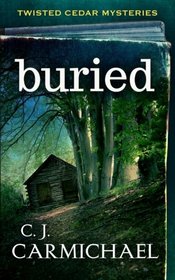 Buried (Twisted Cedars, Bk 1)