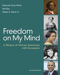 Freedom on My Mind: A History of African Americans, with Documents