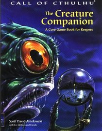 The Creature Companion (Call of Cthulhu Roleplaying Game)
