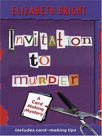 Invitation To Murder (Card-Making Mystery, Bk 1)