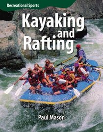 Kayaking and Rafting (Recreational Sports)