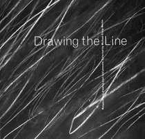 Drawing the Line: Reappraising Drawing Past and Present