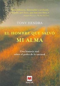 El hombre que salvo mi alma/ The Man That Saved My Soul (Spanish Edition)