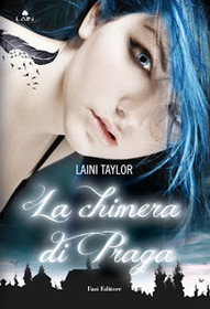 La chimera di Praga (Daughter of Smoke and Bone) (Daughter of Smoke & Bone, Bk 1) (Italian Edition)
