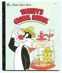 Tweety's Global Patrol (Little golden books)
