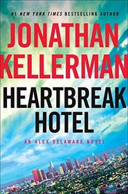 Heartbreak Hotel (Alex Delaware, Bk 32)