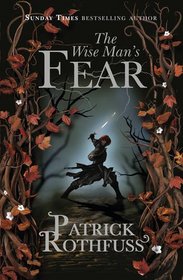 The Wise Man's Fear (Kingkiller Chronicles, Bk 2)