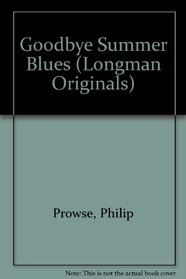 Goodbye Summer Blues (Longman Originals)