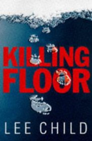 Killing Floor (Jack Reacher, Bk 1)