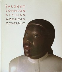 Sargent Johnson: African American Modernist