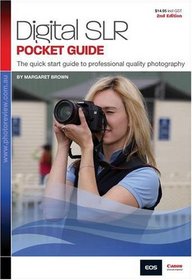 Digital SLR: The Quick Start Guide to Professional Quality Photography (Media Publishing Pocket Guide)