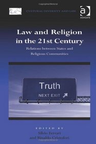 Law and Religion in the 21st Century (Cultural Diversity and Law)