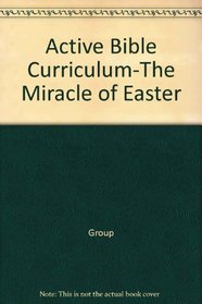 Active Bible Curriculum-The Miracle of Easter
