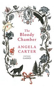 The Bloody Chamber And Other Stories (Vintage Magic)