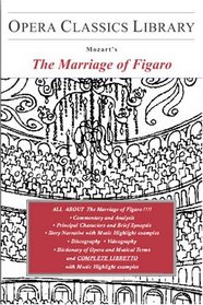 Mozart's THE MARRIAGE OF FIGARO : Opera Classics Library Series (Opera Classics Library)