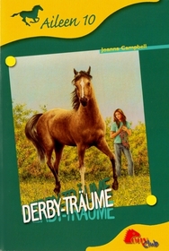 Derby-Traume (Derby Dreams) (Thoroughbred: Ashleigh, Bk 10) (German Edition)