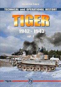 Tiger 1942-1943 Vol.1, Technical and Operational History