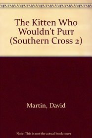 The Kitten Who Wouldn't Purr (Southern Cross 2)