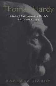Thomas Hardy Imaging Imagination: Hardy's Poetry and Fiction