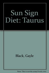 Sun Sign Diet: Taurus