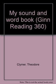 My sound and word book (Ginn Reading 360)