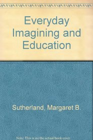 Everyday Imagining and Education