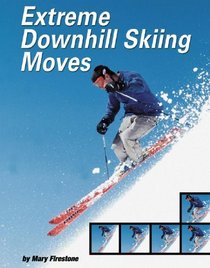 Extreme Downhill Skiing Moves (Behind the Moves)