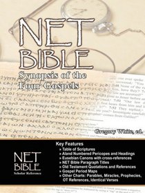 The NET Bible Synopsis of the Four Gospels