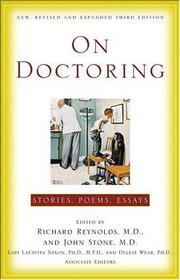 On Doctoring : Stories, Poems, Essays (New, Revised and Expanded Third Edition)