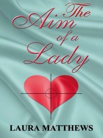 The Aim of a Lady (Five Star Romance)