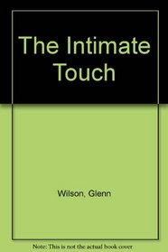 The Intimate Touch: A Guide to Being a Better Lover