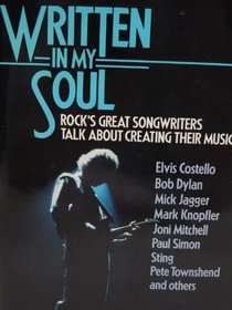 Written in My Soul: Rock's Great Songwriters...Talk About Creating Their Music