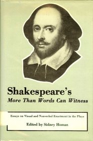 Shakespeare's More Than Words Can Witness
