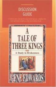 Discussion Guide : A Tale of Three Kings: Tale of Three Kings
