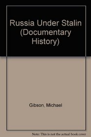 Russia Under Stalin (Documentary History)