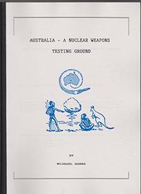 Australia: A nuclear weapons testing ground